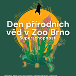 Den přírodních věd v Zoo Brno: Superschopnosti